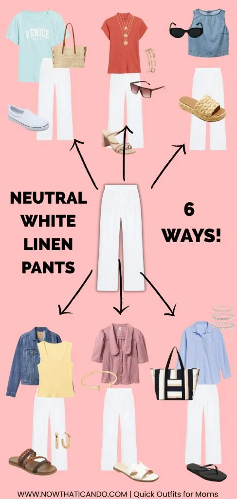 text on image says "NEUTRAL WHITE LINEN PANTS 6 WAYS!"; shows 6 outfit formulas using white linen pants styled with different tops and shoes