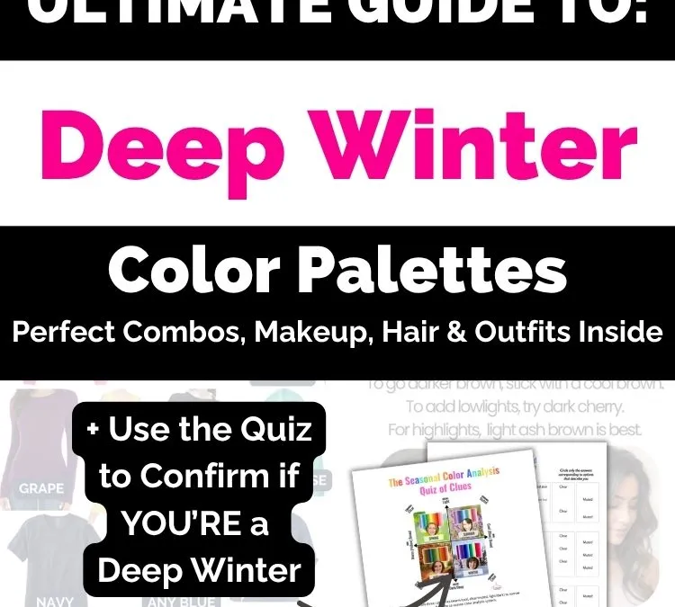 Ultimate Guide: Deep Winter Color Palette (Best Hair, Makeup, & Wardrobe)