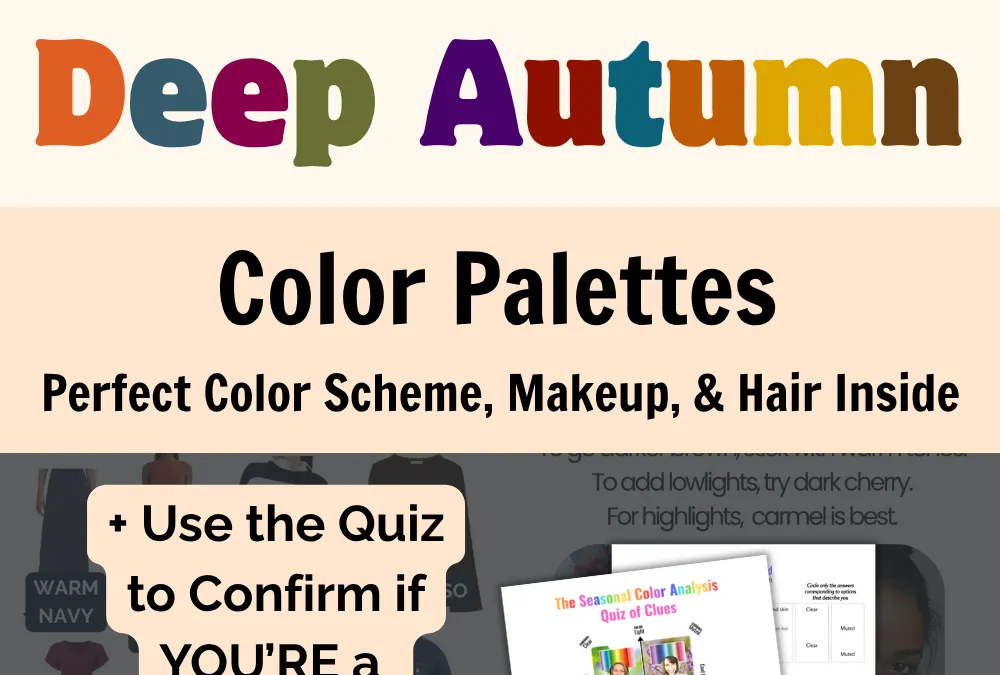 Ultimate Guide: Deep Autumn Color Palette (Best Hair, Makeup, & Wardrobe)