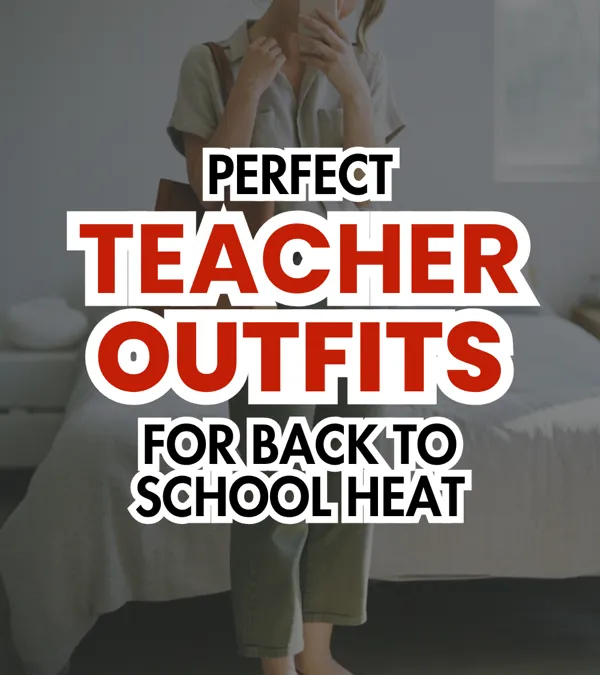10 Casual Summer Teacher Outfits That Are Cute & Stylish (+ Free Capsule Wardrobe List)