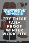 Brown blouse and black pants with light coat, text overlay reads snow day at the office try these fail proof winter work fits