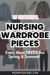 Bold text graphic listing 15 essential nursing wardrobe pieces for spring and summer moms