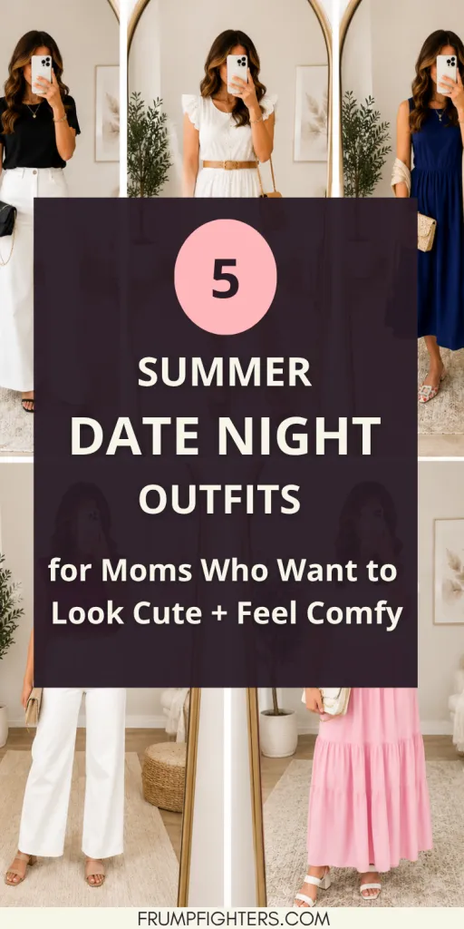Pinterest graphic with 5 summer date night outfit ideas for moms including wide leg trousers, a maxi dress, and a pink skirt with text overlay